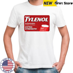 Tylenol medicine extra strength Anti-Trump Anti-RFK shirt