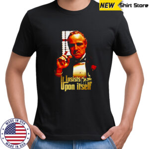 Vito Corleone The Godfather It insists upon itself shirt vintage shirt