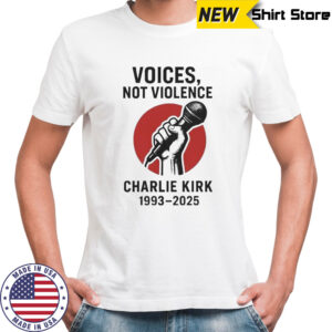 Voices Not Violence Charlie Kirk 1993-2025 Shirt