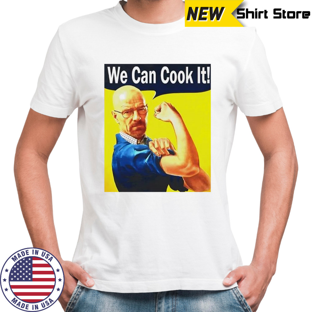 Walter White we can cook it shirt