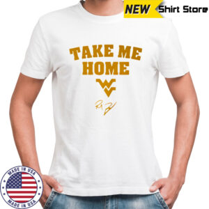 West Virginia Mountaineers Football Rich Rodriguez Take Me Home shirt