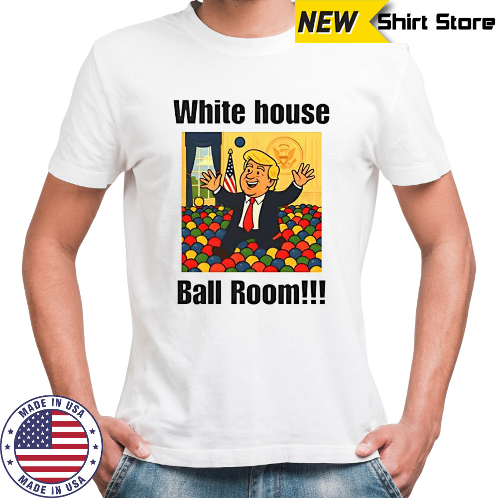 White House ball room Trump sarcastic shirt