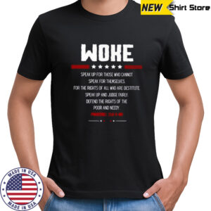 Woke Speak Up For Those Who Cannot Speak For Themselves T-Shirt