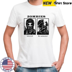 Zombies infected re-animated horror shirt