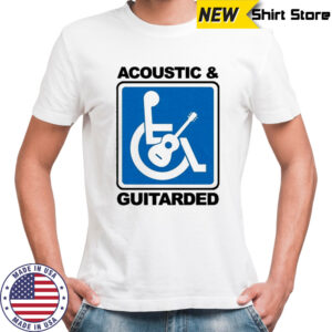 Acoustic And Guitarded T-Shirt