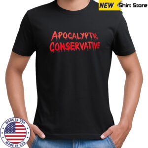 Apocalyptic conservative shirt