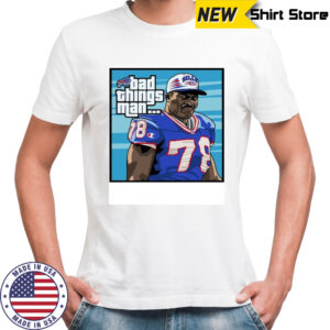 Bad things man Bruce Smith Buffalo Bills NFL caricature shirt