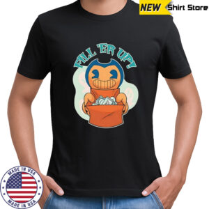 Bendy Fill Er Up Halloween shirt