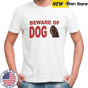 Beware of dog meme vintage shirt