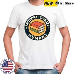 Books Emotional Support Humans T-Shirt
