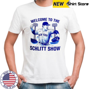 Cam Schlittler New York baseball player Welcome To The Schlitt Show shirt