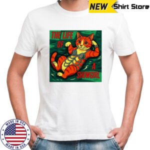Cat life of a Showgirl funny shirt