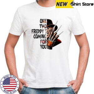 Freddy Krueger Horror Halloween one two Freddy’s coming for you shirt