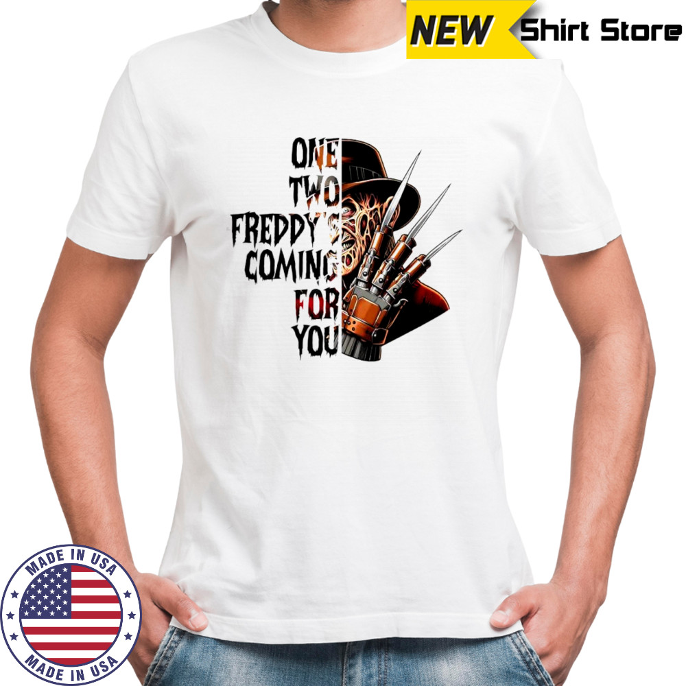 Freddy Krueger Horror Halloween one two Freddy’s coming for you shirt