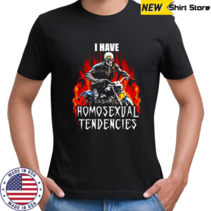 I have Homosexual Tendencies skeleton riding a motorcycle shirt