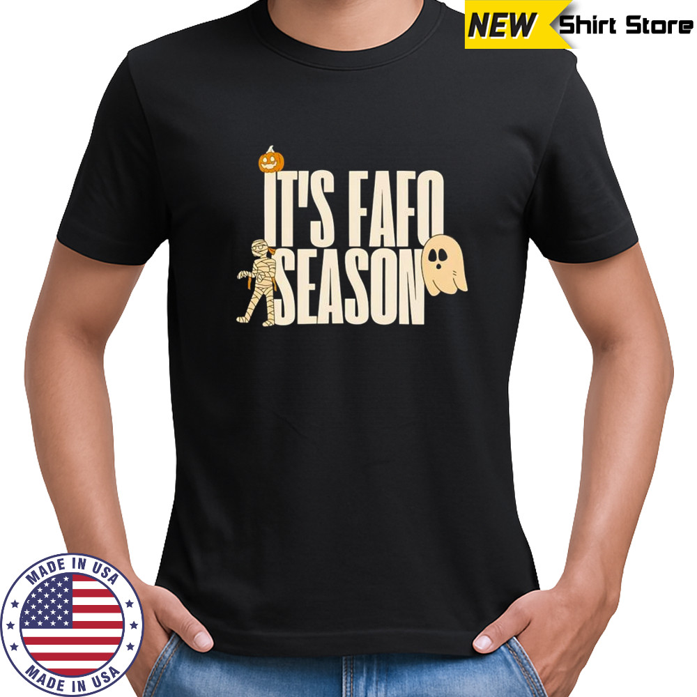 It’s fafo season Halloween shirt