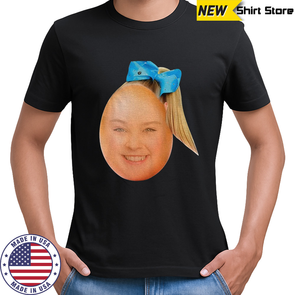 Jojo Siwa egg funny meme shirt