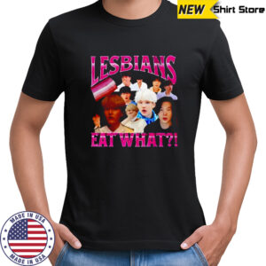 Lesbians Eat What Suga shirt