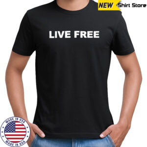 Live Free Christian Conservative shirt