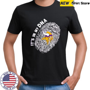 Minnesota Vikings in my DNA shirt