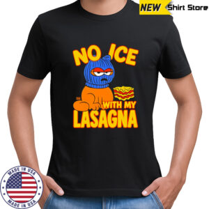No Ice with my Lasagna graphic shirt