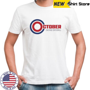 October Baseball Chicago Cubs 2025 T-Shirt