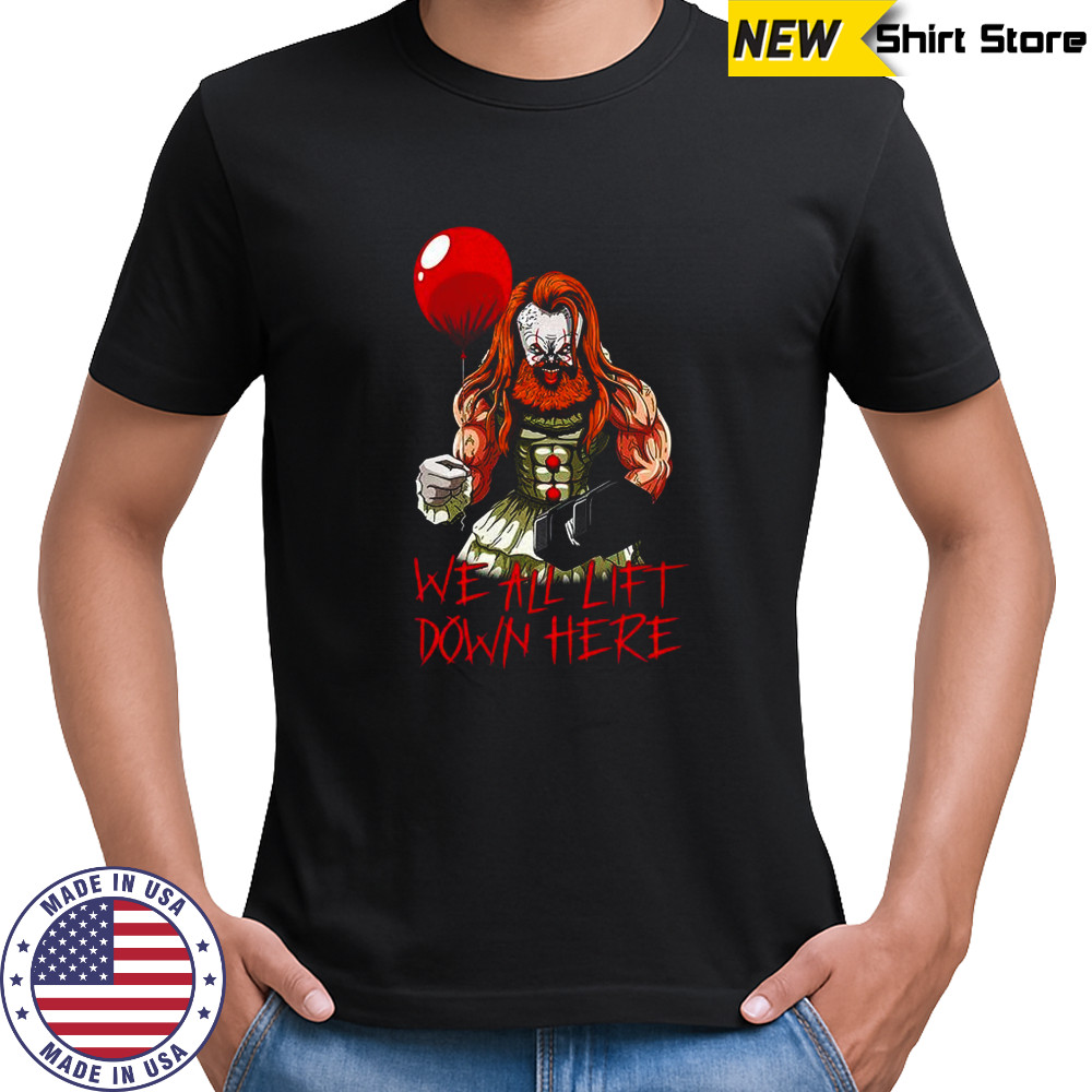 Pennywise GYM IT we all lift down here Halloween shirt