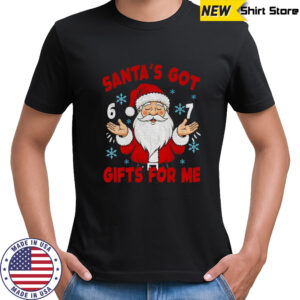 Santa’s Got Gifts 6 7 Christmas Meme shirt