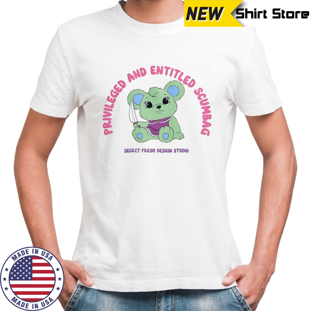Secret Fresh Privileged And Entitled Scumbag T-shirt