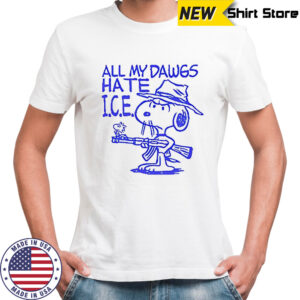 Snoopy all my dawgs Hate ICE shirt