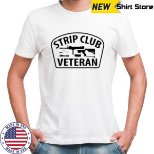 Strip Club Veteran T-shirt