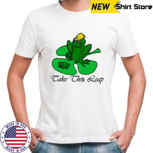 Success of a frog take the leap shirt