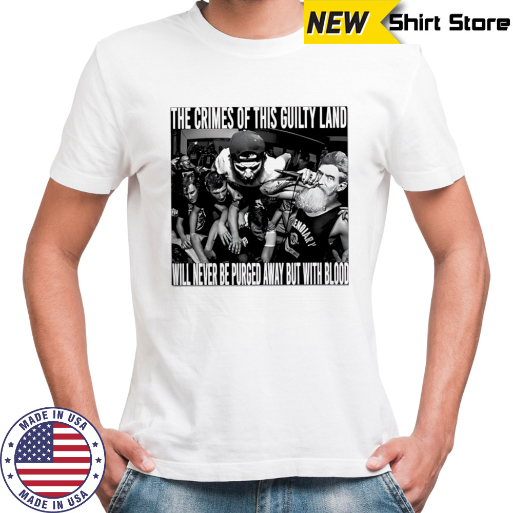 The Crimes Of This Guilty Land Will Never Be Purged Away But With Blood vintage T-shirts The Crimes Of This Guilty Land Will Never Be Purged Away But With Blood vintage T-shirts