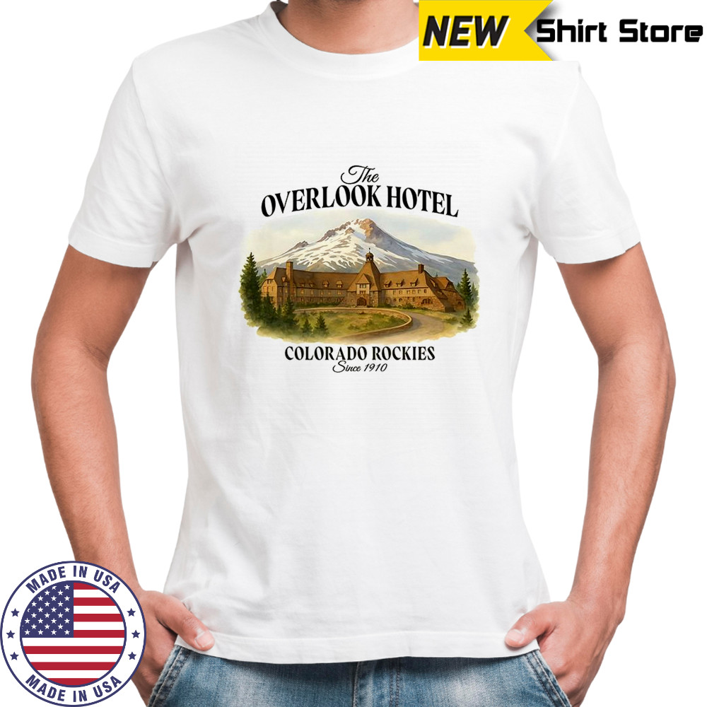 The Overlook hotel The Shining Colorado rockies since 1910 shirt