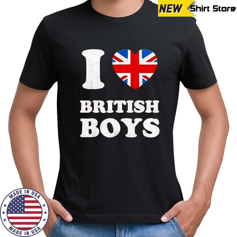I Love British Boys inside flag shirt I Love British Boys inside flag shirt