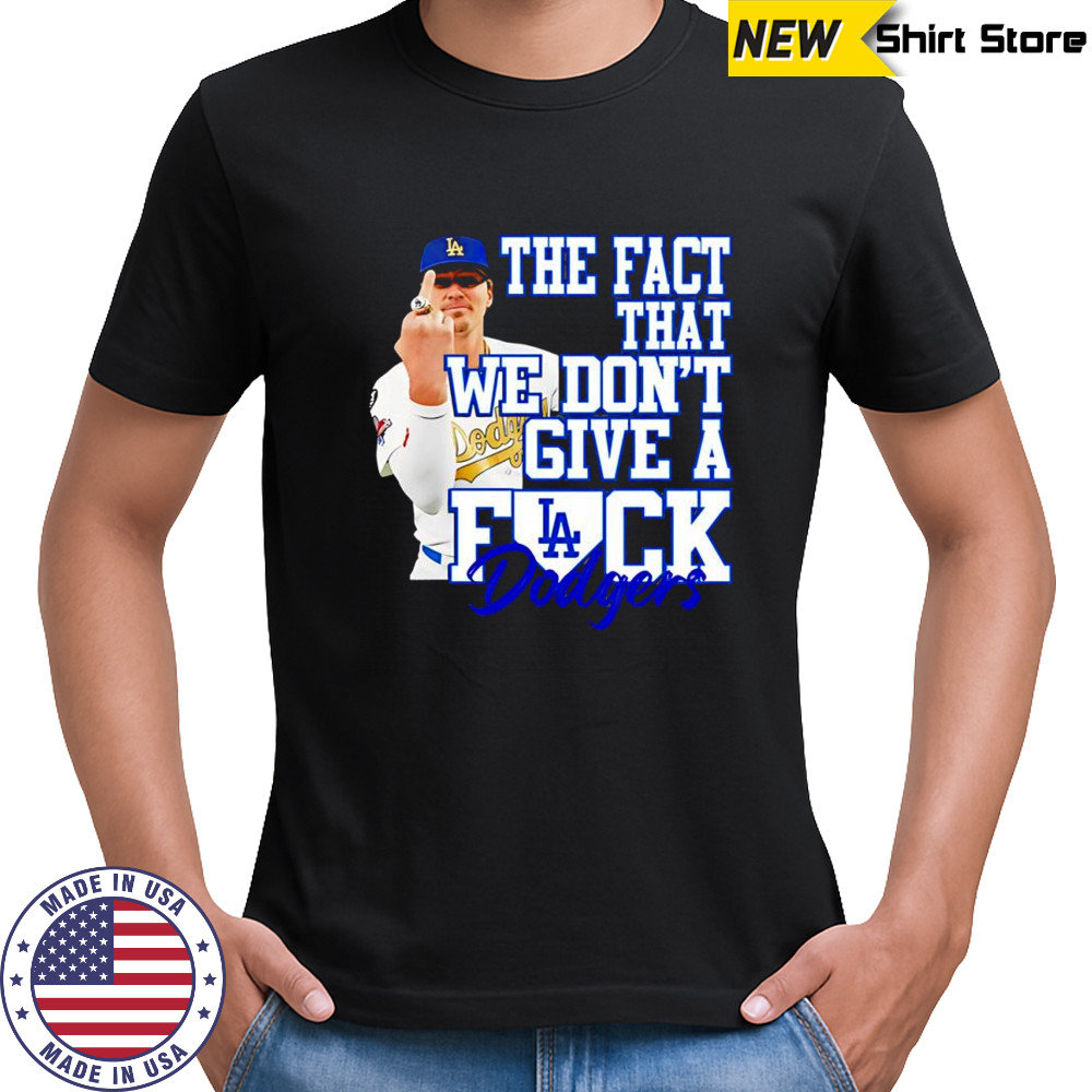 Kike Hernandez LA Dodger the fact that we don’t give a fuck shirt Kike Hernandez LA Dodger the fact that we don’t give a fuck shirt